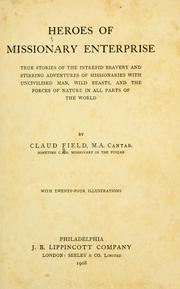 Cover of: Heroes of missionary enterprise by Claud Field