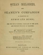 Cover of: Ocean melodies, and seamen's companion: a collection of hymns and music : for the use of Bethels, chaplains of the Navy, and private devotion of mariners