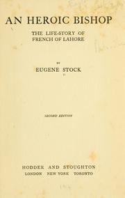Cover of: heroic bishop: the life story of French of Lahore.