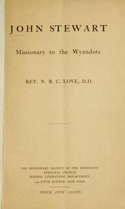 Cover of: John Stewart, missionary to the Wyandots by N. B. C. Love
