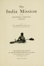 The India mission of the Methodist Episcopal Church by Scott, J. E. Rev.