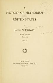 Cover of: A history of Methodism in the United States by J. M. Buckley