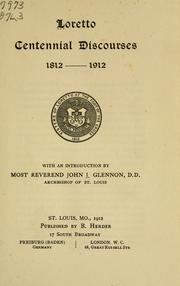 Cover of: Loretto Centennial discourses, 1812-1912