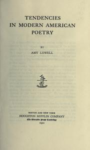 Tendencies in modern American poetry by Amy Lowell