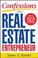 Cover of: Confessions of a real estate entrepreneur