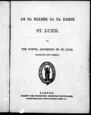 Cover of: Am da malshk ga na damsh St. Luke.  Ligi = The Gospel according to St. Luke by 