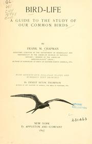 Cover of: Bird-life; a guide to the study of our common birds | Frank M. Chapman