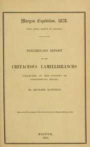 Cover of: Preliminary report on the Cretaceous lamellibranchs collected in the vicinity of Pernambuco, Brazil by Richard Rathbun