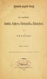 Cover of: Systematisk-geografisk oversigt over den nordiske Annulata, Gephyrea, Chætognathi og Balanoglossi by G. M. R. Levinsen