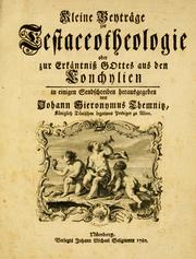 Cover of: Kleine Beyträge zur Testaceotheologie, oder, Zur Erkäntniss Gottes aus den Conchylien, in einigen Sendschreiben herausgegeben by Johann Hieronymus Chemnitz