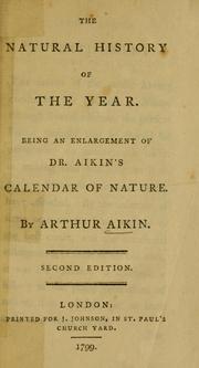 Cover of: natural history of the year: being an enlargement of Dr. Aikin's Calendar of nature