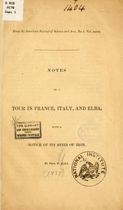 Cover of: Notes on a tour in France, Italy, and Elba, with a notice of its mines of iron.