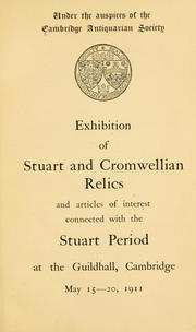Cover of: Exhibition of Stuart and Cromwellian relics and articles of interest connected with the Stuart period