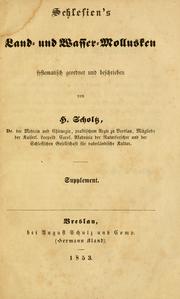 Cover of: Schlesien's Land- und Wasser-Mollusken by Heinrich Scholtz
