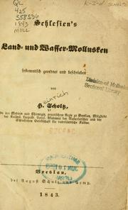 Cover of: Schlesien's Land- und Wasser-Mollusken by Heinrich Scholtz