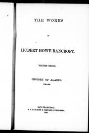 Cover of: The works of Hubert Howe Bancroft by 