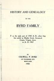 Cover of: History and genealogy of the Byrd family by Colwell Patterson Byrd