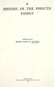 A history of the Forsyth family by Jeffries, Jennie (Forsyth) Mrs.