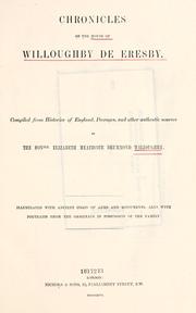 Chronicles of the house of Willoughby de Eresby by Willoughby, Hon. Elizabeth Sophia Heathcote Drummond