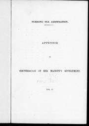 Cover of: Behring Sea arbitration: appendix to counter-case of Her Majesty's government.