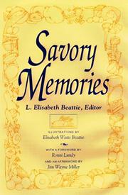 Cover of: Savory memories by L. Elisabeth Beattie, editor ; illustrations by Elisabeth Watts Beattie ; with a foreword by Ronni Lundy and an afterword by Jim Wayne Miller.