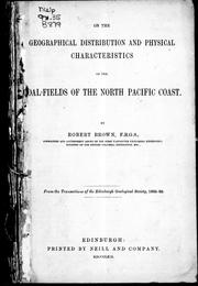 Cover of: On the geographical distribution and physical characteristics of the coal-fields of the North Pacific coast
