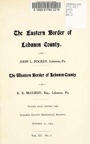 Cover of: The eastern border of Lebanon County by J. L. Rockey