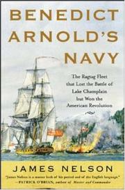 Benedict Arnold's Navy by James L. Nelson