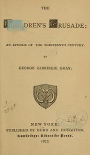 Cover of: The Children's Crusade: an episode of the thirteenth century.