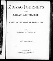 Cover of: Zigzag journeys in the great Northwest, or, A trip to the American Switzerland