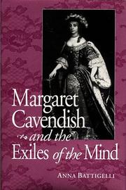 Margaret Cavendish and the exiles of the mind by Anna Battigelli