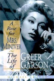Cover of: A rose for Mrs. Miniver: the life of Greer Garson