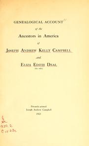 Cover of: Genealogical account of the ancestors in America of Joseph Andrew Kelly Campbell and Elizabeth Edith Deal (his wife) by Joseph Andrew Campbell