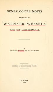 Genealogical notes relating to Warnaer Wessels and his descendants by Joseph Gaston Baillie Bulloch