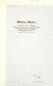 Cover of: Watts (Watt), <in New York and in Edinburgh, Scotland.> by Albert Welles