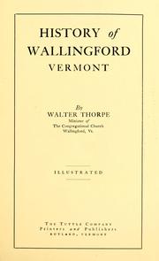 Cover of: History of Wallingford, Vermont. by Walter Thorpe