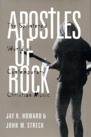 Cover of: Apostles of rock: the splintered world of Contemporary Christian music