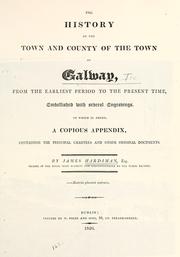 Cover of: history of the town and country of the town of Galway | James Hardiman