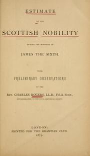 Cover of: Estimate of the Scottish nobility during the minority of James the Sixth by Charles Rogers