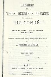 Cover of: Histoire des trois derniers princes de la maison de Condé: prince de Condé--duc de Bourbon--duc d'Enghien.