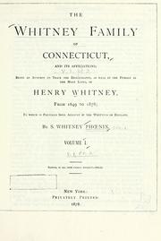 Cover of: The Whitney family of Connecticut, and its affiliations by Stephen Whitney Phoenix