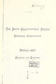 Cover of: North Congregational Church, Springfield, Mass.: annual - 1872, calendar and directory. | Springfield (Mass.). North Congregational Church.