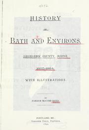 Cover of: History of Bath and environs, Sagadahoc County, Maine. by Parker McCobb Reed, Parker McCobb Reed