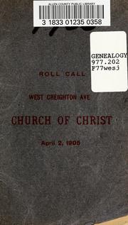 Cover of: Roll call, West Creighton Ave. Church of Christ, April 2, 1905. by West Creighton Avenue Christian Church (Fort Wayne, Ind.)