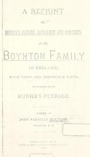 Cover of: A reprint of Betham's history, genealogy and baronets of the Boynton family in England: with notes and additional facts. To which is added Burke's Peerage.