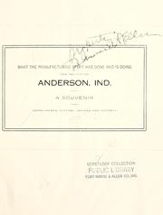 Cover of: What the manufacturing spirit has done and is doing for the city of Anderson, Ind. by 