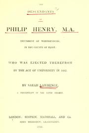 Cover of: The descendants of Philip Henry, M.A. by by Sarah Lawrence.