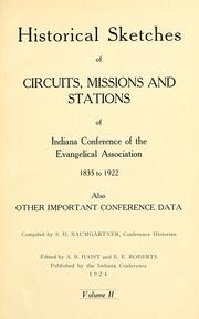 Historical data and life sketches of the deceased ministers of the Indiana Conference of the Evangelical Association, 1835 to 1915 by Evangelical Church. Indiana Conference.