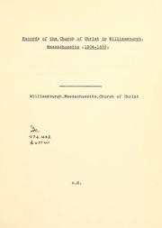 Cover of: Records of the Church of Christ in Williamsburg[h], Massachusetts [1804-1839] | Williamsburg, Massachusetts. Church of Christ.