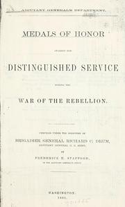 Cover of: Medals of honor awarded for distinguished service during the war of the rebellion
